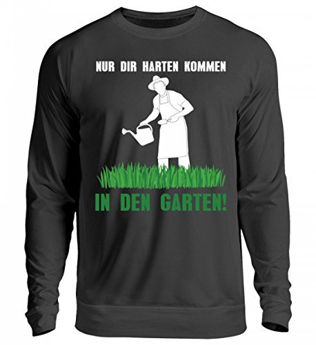 Chorchester Nur die HARD kommen in den Garten - Unisex Pullover, Jet Black, L