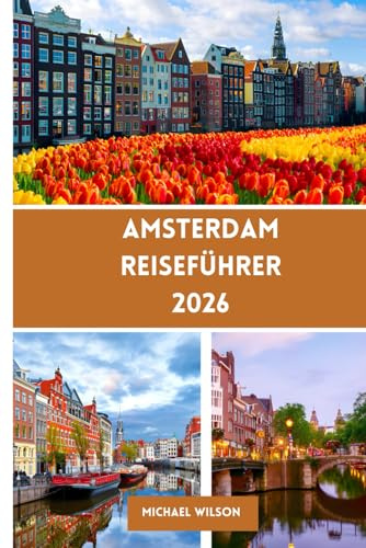 AMSTERDAM Reiseführer 2026