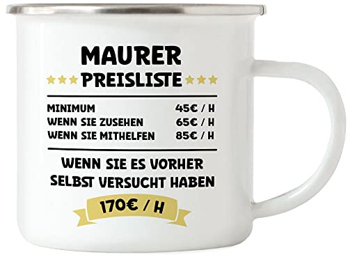 Hey!Print Maurer Preisliste Emaille Tasse Beton Werkzeug Bauhandwerk Bau Baustelle Rohbau Wände Job Beruf Arbeit