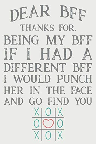 Dear BFF: Funny Best Friends Pass Back And Forth Journal, Memory Book Keepsake, Writing Notebook For Besties, BFFs
