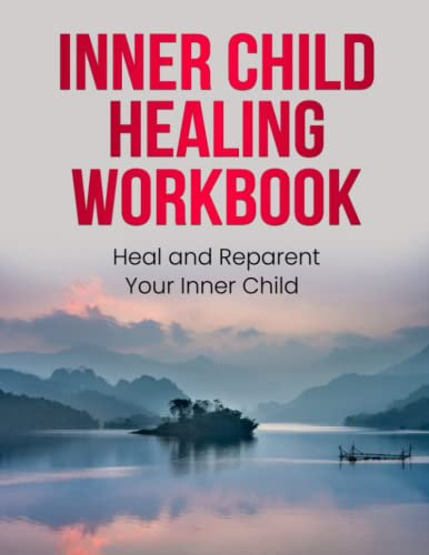 Inner Child Healing Workbook: Setting Boundaries Finding Peace and Cleaning up Your Mental Mess (Guided Journals for Mental Health)