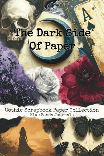 The Dark Side Of Paper: Gothic Scrapbook Paper Collection