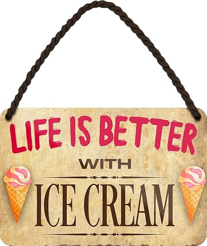 schilderkreis24 – Blechschild Spruch “Life is better with Ice Cream Deko Türschild Eis Eisdiele Ice Metallschild Schild Geschenkidee 18x12 cm