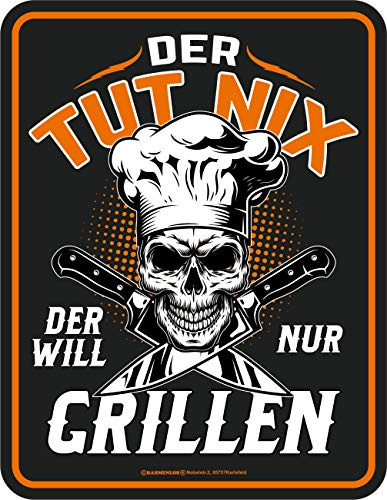 RAHMENLOS Deko Blechschild für den BBQ Grill Fan: Der TUT nix - Der Will nur Grillen