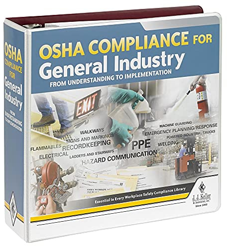 OSHA Compliance for General Industry Manual: Understanding to Implementation, J. J. Keller & Associates, Inc.