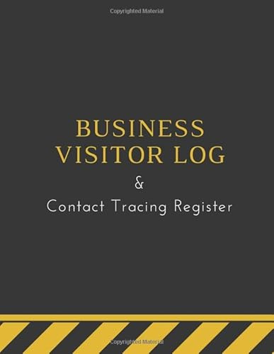 Business Visitor Log and Contact Tracing Register: Construction Stripes Black & Yellow Company Guest Book | Sign In/Out Register Designed for Contact ... Number, Email Address, Signature and more!]