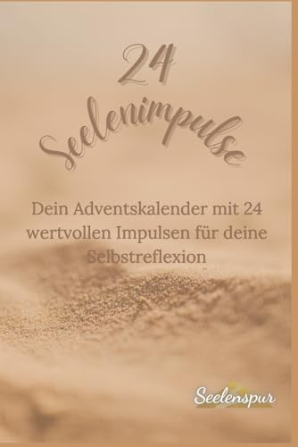 24 Seelenimpulse - Adventskalender