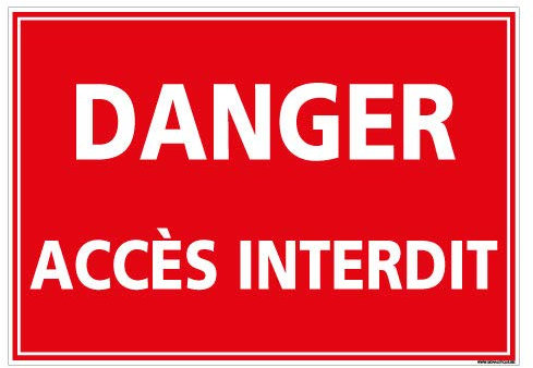 Panneau Danger Accès Interdit - Protection Anti-UV - Dimensions 210x300 mm - Plastique Rigide PVC 1,5 mm