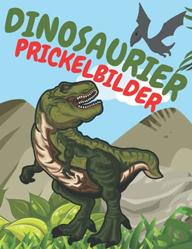 Dinosaurier Prickelbilder Fur Kinder: Prickelblock / Dino Malbuch / Ausmalen Geschenk