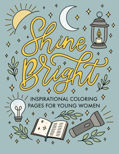Shine Bright: Inspirational Coloring Pages for Young Women