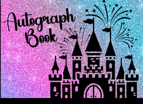 Autograph Book For Kids: A Sparkling Signature and Photo Book for Theme Park Adventures, Character Encounters, and Cherished Family Memories.