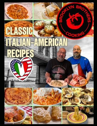 Brooklyn Brothers Cooking: Italian-American Italian Recipes