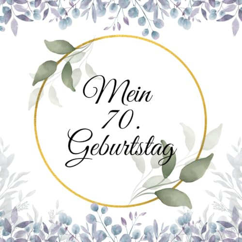 Mein 70. Geburtstag Gästebuch: Buch zum Ausfüllen für Wünsche, Erinnerungen und Party-Fotos - Blanko - Softcover Quadratisch