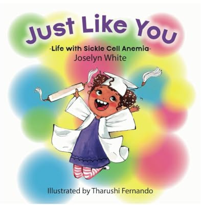 Just Like You: Life with Sickle Cell Anemia