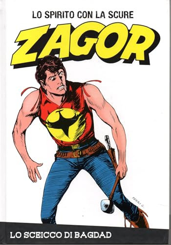 Le raccolte de la Gazzetta dello Sport Zagor Lo spirito con la scure Vol. 80 Lo sceicco di Bagdad