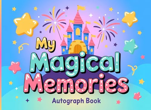 Autograph Book : My Magical Memories: Friendship Keepsake for Kids – Collect Smiles, Doodles & Sweet Notes! Perfect for Theme Parks, Summer Camp, and ... – Fill With Signatures, Jokes, and Hugs!