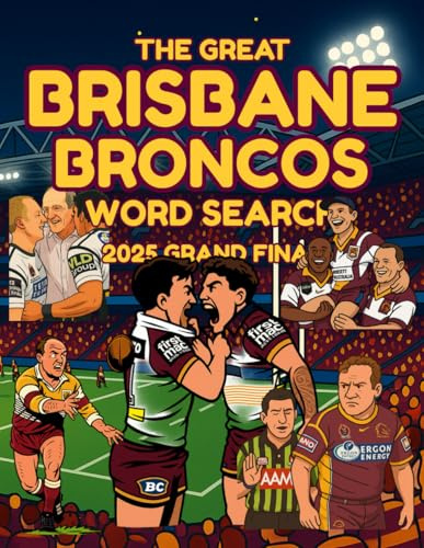 The Great Brisbane Broncos Word Search: Celebrate the Pride, Glory and History of Queensland’s Greatest Rugby League Team: Relive the legends, ... facts (The Great Rugby League Word Search)