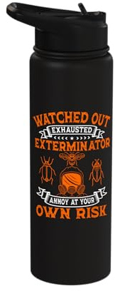 Exterminator Pest Control Eradicator Exhausted Terminator Stainless Steel Insulated Water Bottle