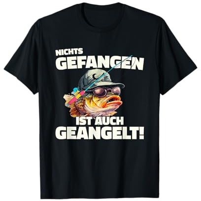 Angler Angeln Lustig Nichts gefangen ist auch geangelt! T-Shirt