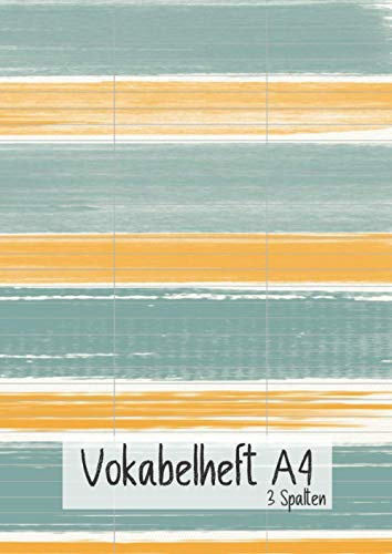 Vokabelheft A4 3 Spalten: grün gelb gestreiftes din a4 vokabelheft 3 spalten mit 70 Seiten für Vokabeln (Schulhefte)