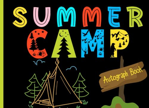 Summer Camp Autograph Book: A Photo and Signature Album to Preserve Your Camp Adventures, A Cherished Keepsake for Collecting Your Favorite Memories ... Holidays, Campers Gift for Kids and Teens