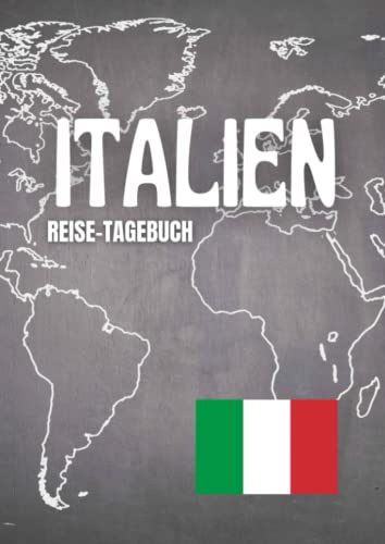 Reisetagebuch Italien: zum ausfüllen mit vorgedruckten Seiten für deine Reiseerinnerungen und Reiseplanung (inkl. Notfallkontakte, Checklisten, Budgetplaner uvm.)