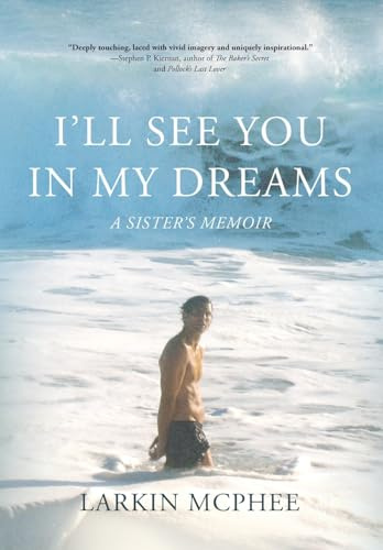 I'll See You In My Dreams : A Sister's Memoir