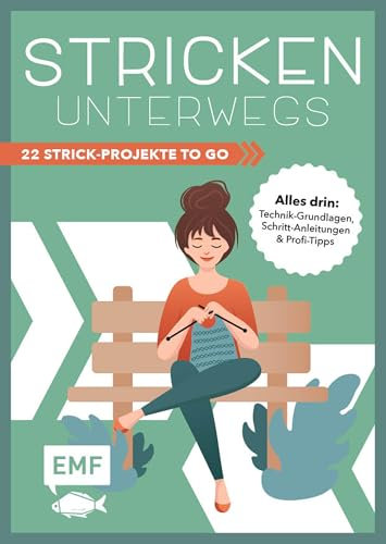 Stricken unterwegs: 22 Strick-Projekte to go im praktischen Mitnahmeformat: Mützen, Pullover, Socken, Schals |Alles drin: Technik-Grundlagen, Schritt-Anleitungen & Profi-Tipps