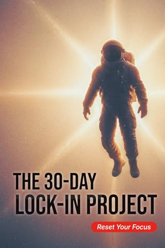 The Lock-In Project: 30-Day Reset