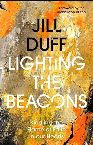Lighting the Beacons: Kindling the Flame of Faith in our Hearts
