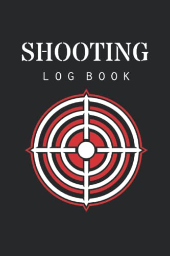 SHOOTING LOG BOOK: Sport shooting data book, Shooting record book, Record your target diagrams, Gift for shooters - 120 Pages - 6 x 9 Inches