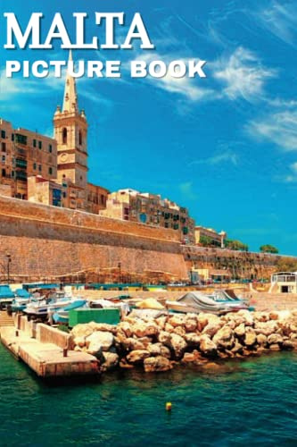 Malta Picture Book: Beautiful Images of the Maltese Landscape for Seniors with Dementia & Alzheimer’s Patients and Travel Lovers