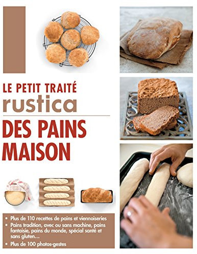 Le petit traité Rustica des pains maison