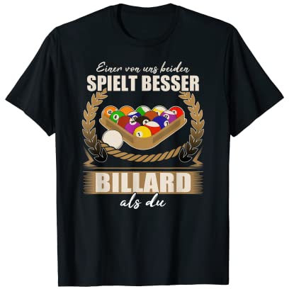 Lustiger Pool Billard Spruch Snooker Sport Billard Geschenk T-Shirt