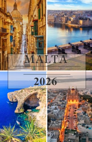MALTA Travel Guide 2026: The Ultimate Insider’s Journey Through Ancient Cities, Mediterranean Coastlines, Hidden Gems, Authentic Cuisine, and the Timeless Beauty of the Maltese Islands
