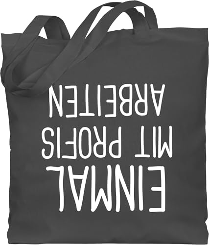 Shirtracer - Baumwolltasche - Beruf und Job Geschenke - Einmal mit Profis arbeiten I Spruch Kolleginnen I Geschenk Kollegen