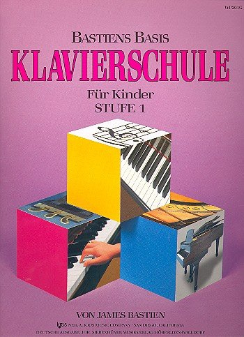Bastiens Basis Klavierschule für Kinder Stufe 1 (Noten) von James Bastien