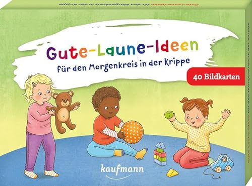 Gute-Laune-Ideen für den Morgenkreis in der Krippe: 40 Bildkarten (40 Bildkarten für Kindergarten, Kita etc.: Praxis- und Spielideen für Kinder)