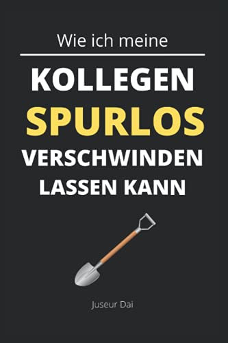 Wie ich meine Kollegen spurlos verschwinden lassen kann: Lustiges kariertes Notizbuch im A5-Format als Bürobegleiter, kreatives Geschenk für Kollegen und Freude