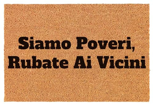 WELCOMAT - Zerbino Ingresso Esterno - Siamo Poveri Rubate ai Vicini - Dimensioni 40x60 cm - Zerbino Ingresso Casa Simpatico, In Fibra Naturale di Cocco,