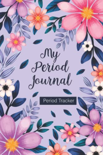 My Period Journal with Menstrual Cycle Tracker Calendar Log to Track Fertility and Monitor PMS Symptoms: Period Tracker