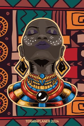 Terminplaner 2024: Afrika Frau Design Jahresplaner und Kalender von Januar bis Dezember 2024 - Organizer und Zeitplaner für 1 Jahr