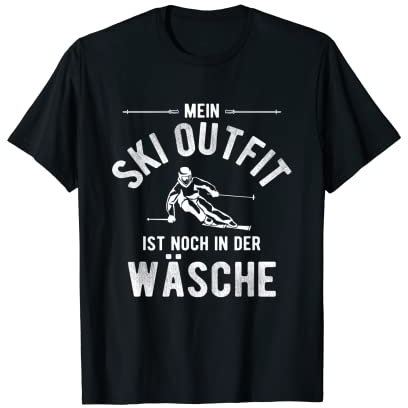 Ski Outfit Ist Noch In Der Wäsche Berge Ski T-Shirt