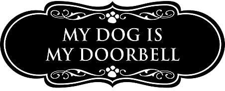 Designer Paws, My Dog is my Doorbell Sign (Black) - Large