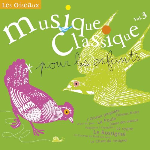 Musique classique pour les enfants, Vol.3 - Les Oiseaux