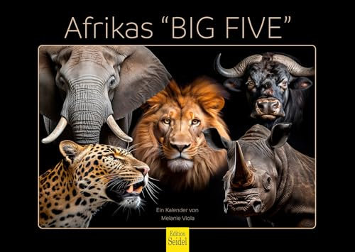 Edition Seidel Premium Kalender Afrikas “BIG FIVE“ 2025 Format DIN A3 Wandkalender Tierkalender Afrika Wildtier Raubtier Büffel Elefant Löwe Großkatze Tiger Gepard Melanie Viola