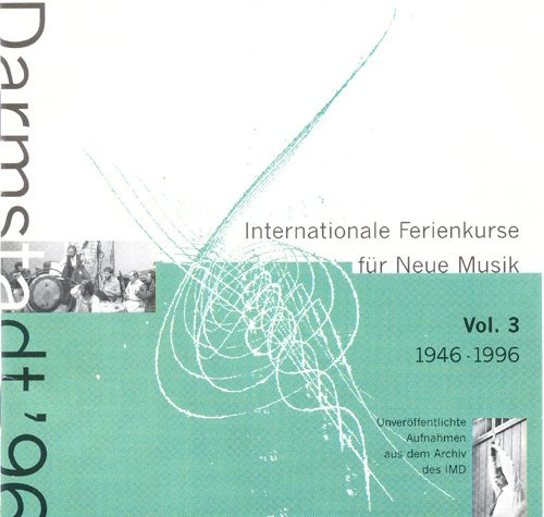 50 Jahre Neue Musik In Darmstadt . Vol. 3 1946-1996