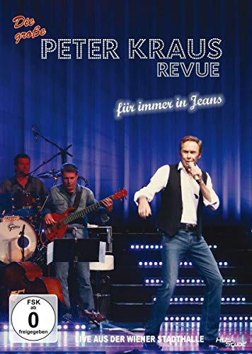 Die große Peter Kraus Revue - Für immer in Jeans - Live aus der Wiener Stadthalle