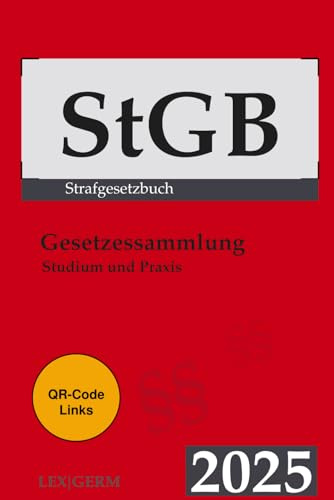 StGB 2025: Strafgesetzbuch – Vollständige amtliche Ausgabe mit Auszügen aus GG, BGB & StPO – Mit praktischen QR-Codes zur aktuellen Online-Version: ... und im juristischen Alltag