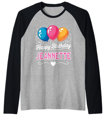 Joyeux Anniversaire en Disant Jeannette Manche Raglan